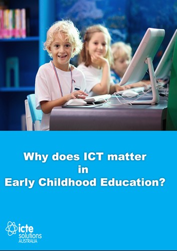why does ICT matter in early childhood education